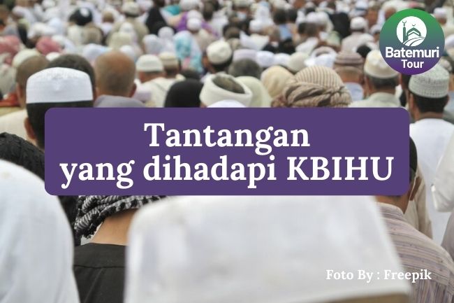 8 Tantangan yang dihadapi KBIHU Dalam Memberikan Pelayanan Prima kepada Jamaah